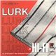 Lurk - Hi-Fi